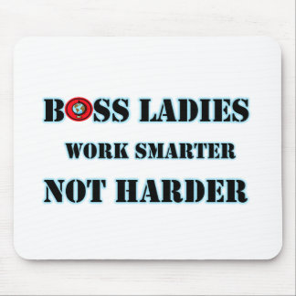 Boss Ladies Work Smarter Not Harder Mousepad