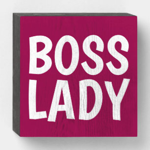 BOSS LADY BOX WOOD SIGN