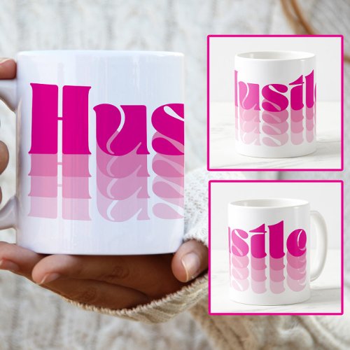 Boss Lady Pink Hustle Coffee Mug