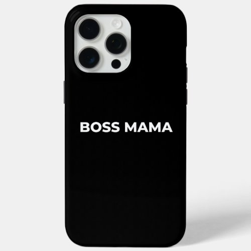 BOSS MAMA Iphone Case Black  White Simple Luxury