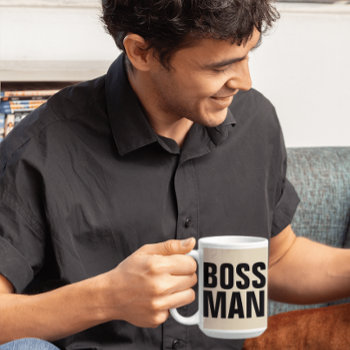 Boss Man Coffee Mugs Cups by shellysfunhouse at Zazzle