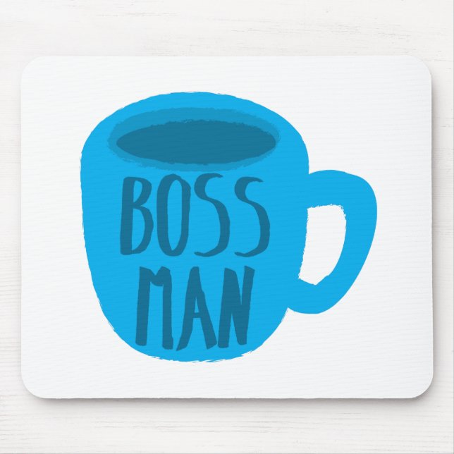 Boss man with blue Coffee CUP Mouse Pad (Front)