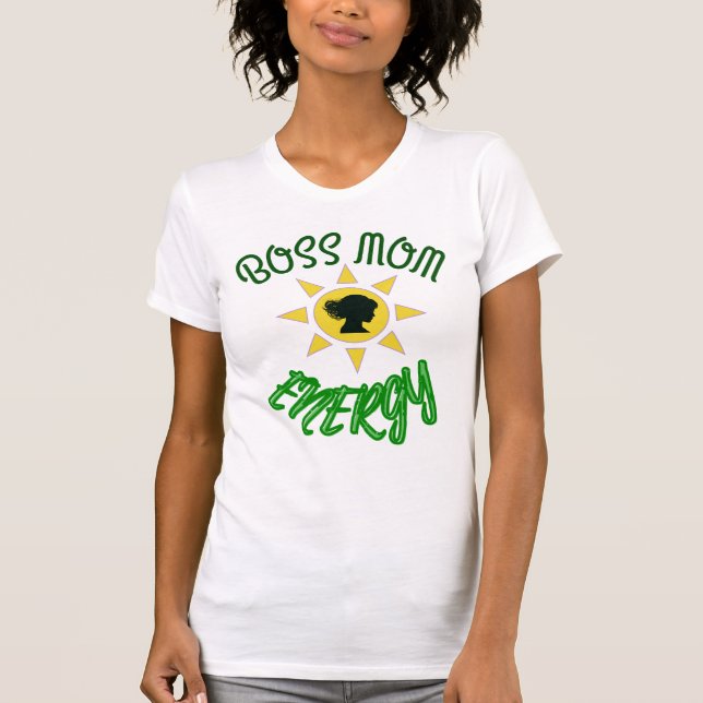 Boss Mom Energy T-Shirt (Front)