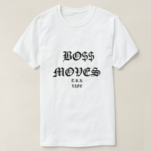 BOSS MOVES TSHIRTS (Design Front)