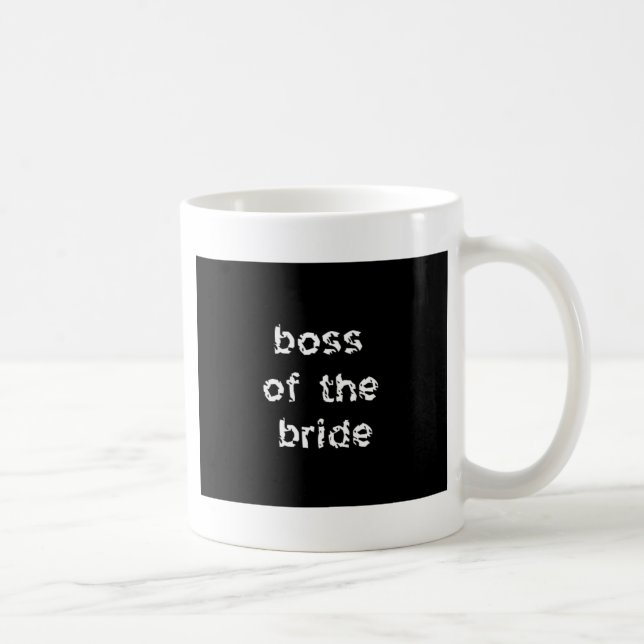 Boss of the Bride Coffee Mug (Right)