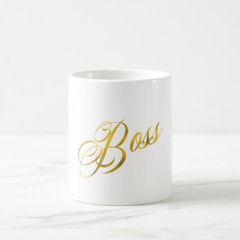 Boss Quote Faux Gold Foil Metallic Strength Coffee Mug by ZZ_Templates at Zazzle
