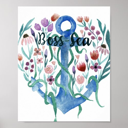 Boss Sea Quote Anchor Flowers Leaves Watercolor Poster
