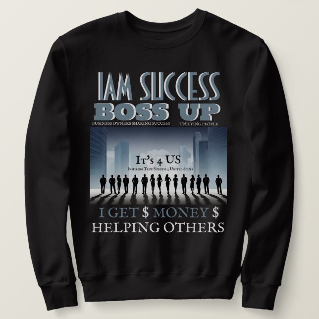 BOSS UP T-Shirt Sweatshirt (Design Front)