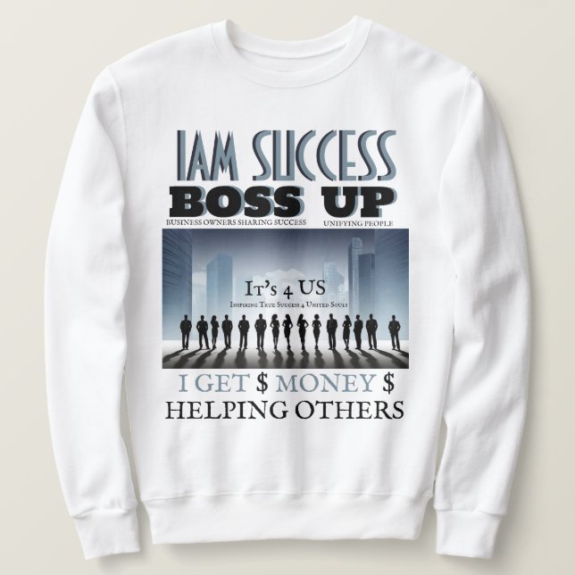 BOSS UP T-Shirt Sweatshirt (Design Front)