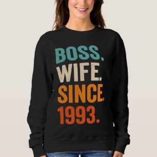 Boss Wife Since 1993 30th wedding anniversary Sweatshirt