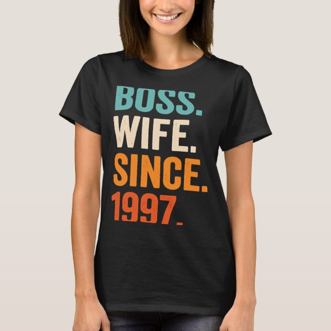 Boss Wife Since 1997 26th wedding anniversary T-Shirt (Front)