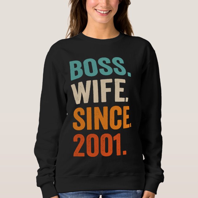 Boss Wife Since 2001 22nd wedding anniversary Sweatshirt (Front)
