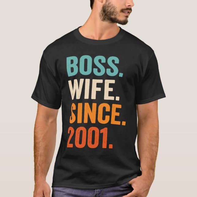 Boss Wife Since 2001 22nd wedding anniversary T-Shirt (Front)