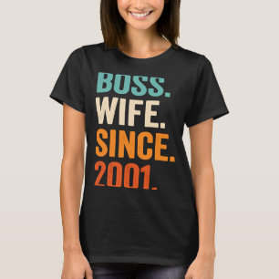Boss Wife Since 2001 22nd wedding anniversary T-Shirt