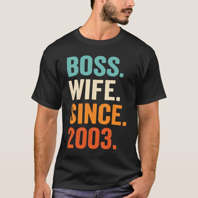 Boss Wife Since 2003 20th wedding anniversary T-Shirt (Front)