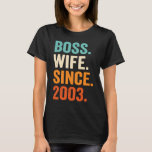 Boss Wife Since 2003 20th wedding anniversary T-Shirt