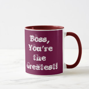 Boss,You're the Greatest! 15 oz. mug
