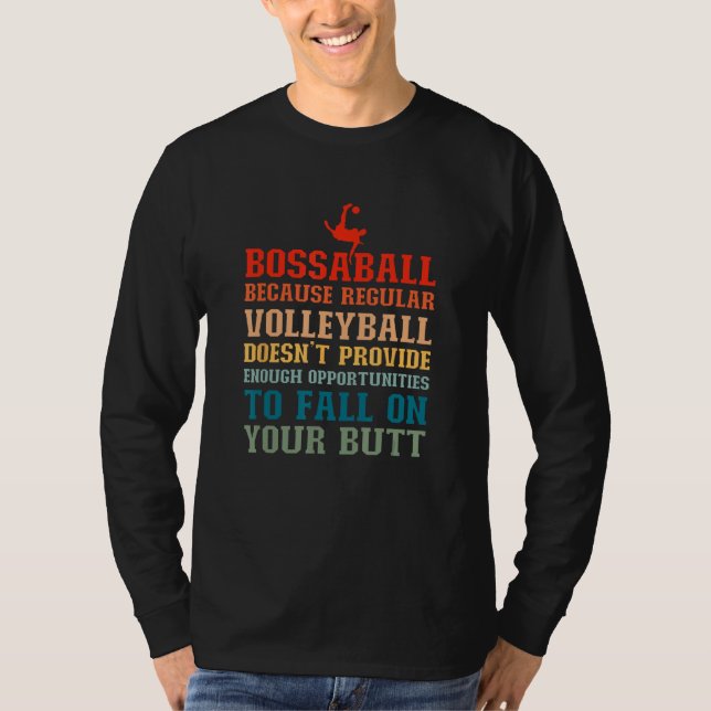 Bossaball Because Regular Volleyball  Bossaball Pl T-Shirt (Front)