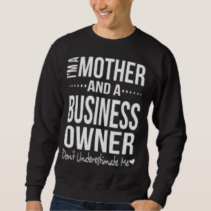 Bosses Day Gift for Mom Small Business Owner Entre Sweatshirt