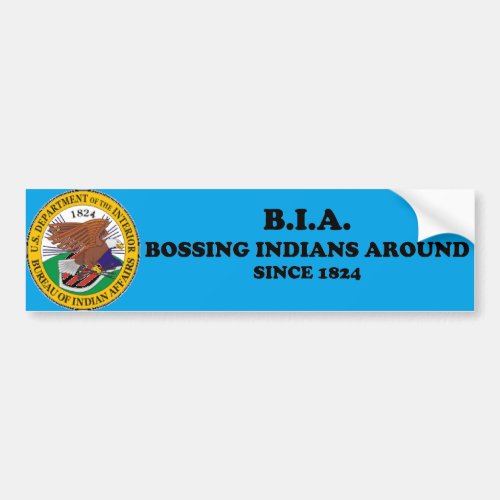 Bossing Indians Around Bumper Sticker