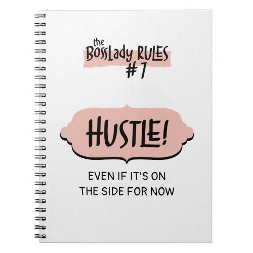 BossLady Rules 7 Hustle Motivational Quote Notebook