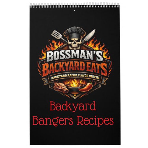Bossman's Backyard Bangers Recipes Calendar