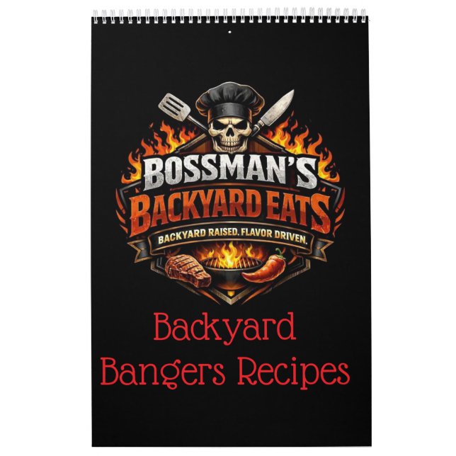 Bossman's Backyard Bangers Recipes Calendar (Cover)
