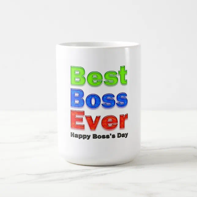 Boss's Day Best Boss Ever Coffee Mug | Zazzle