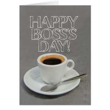 Boss's Day Coffee Card by studioportosabbia at Zazzle