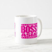 BOSSY ASIAN - I Am a Proud Dominating Micromanager Coffee Mug