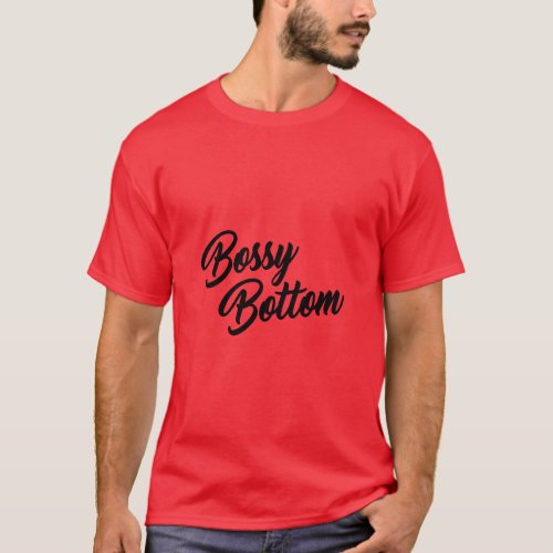 BOSSY BOTTOM  T_Shirt