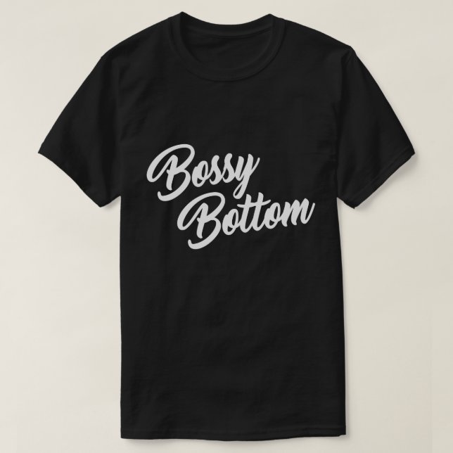 BOSSY BOTTOM T-Shirt (Design Front)