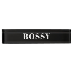 Bossy Desk Name Plate