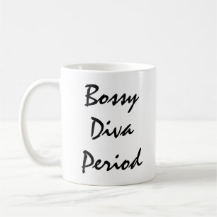 Bossy Diva Period Coffee Mug