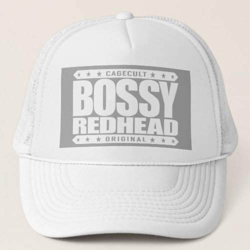 BOSSY REDHEAD _ Im Dominant Fiery Phoenix Rising Trucker Hat