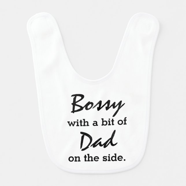 Bossy With A Bit of Dad Baby Bib (Front)