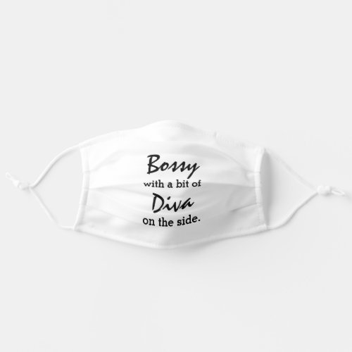 Bossy With A Bit of Diva Adult Cloth Face Mask