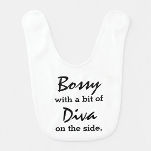 Bossy With A Bit of Diva  Baby Bib