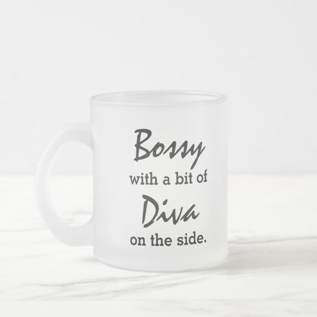 Bossy With A Bit Of Diva  Modern Trendy   Frosted Glass Coffee Mug (Left)