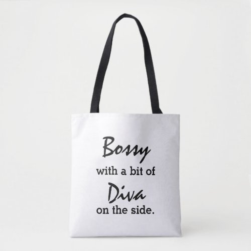 Bossy With A Bit Of Diva Trendy Tote