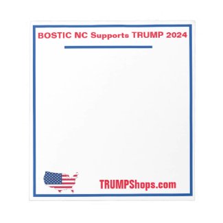 BOSTIC NC Supports TRUMP 2024 Notepad
