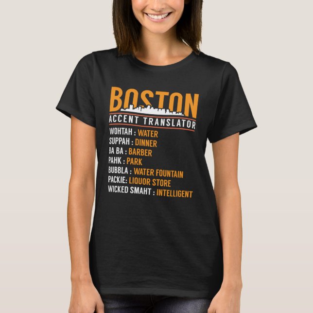 Boston Accent Translator T-Shirt (Front)