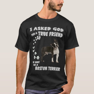Boston Bull Terrier Dog Quote Mom Dad Print Boston T-Shirt