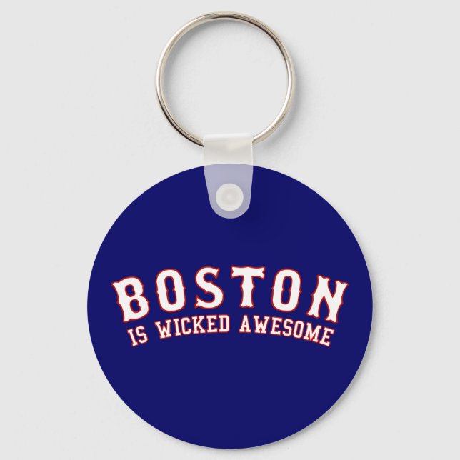 Boston is Wicked Awesome Keychain (Front)