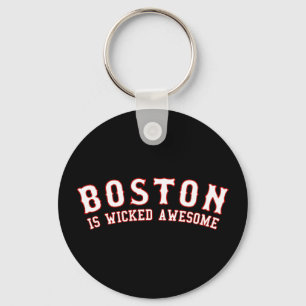 Boston is Wicked Awesome Keychain