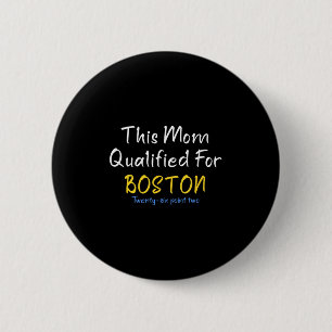 Boston Qualified Mom Funny Running Training Race M Button