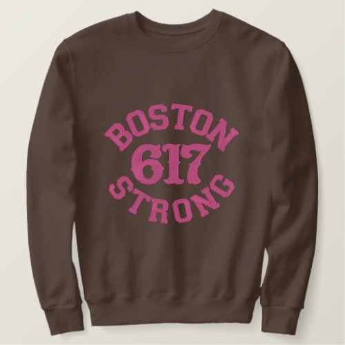 Boston Strong 617 Embroidery Embroidered Sweatshirt