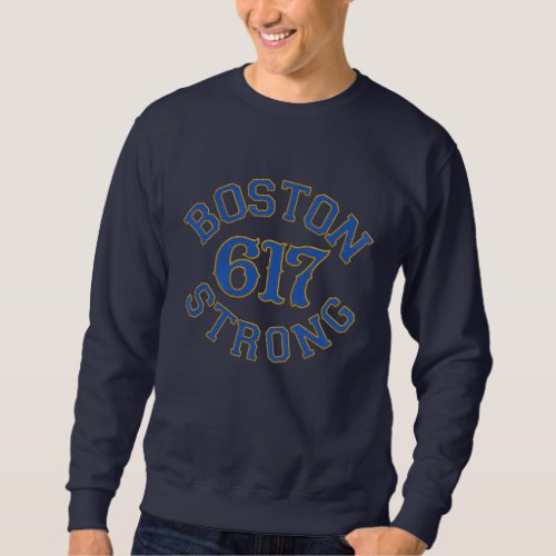 Boston Strong 617 Embroidery Embroidered Sweatshirt