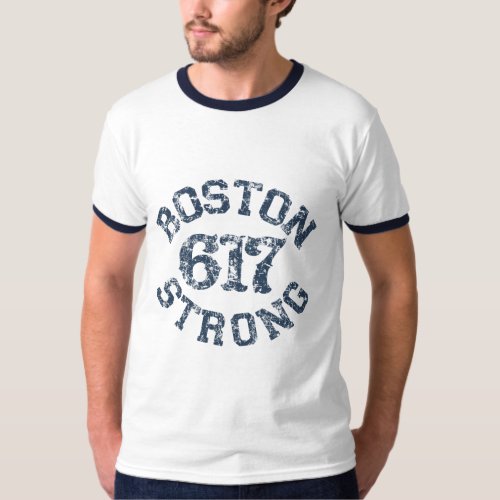 Boston Strong 617 Grunge Distressed Style T_Shirt