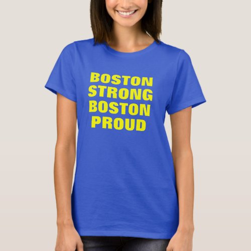 Boston Strong Boston Proud T_Shirt